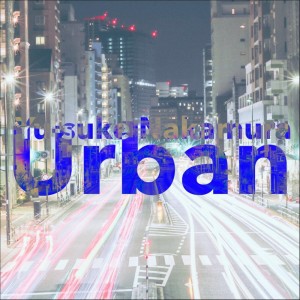 Album Urban from Yu-Suke Nakamura