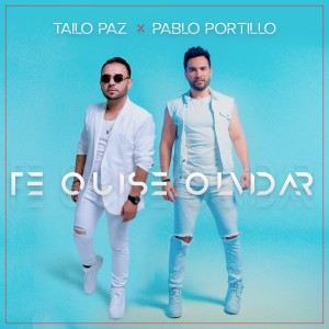 收聽Tailo Paz的Te Quise Olvidar歌詞歌曲
