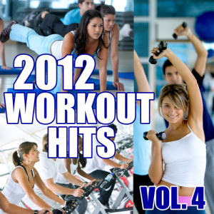 Workout Remixers的專輯2012 Workout Hits, Vol. 4 (Explicit)