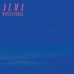 收聽Matías Pérez的Alma歌詞歌曲