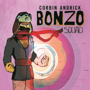 Album Bonzo Squad oleh Corbin Andrick