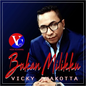 Dengarkan Bukan MilikKu lagu dari Vicky Anakotta dengan lirik