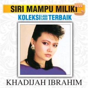 อัลบัม Koleksi Lagu Lagu Terbaik ศิลปิน Khadijah Ibrahim