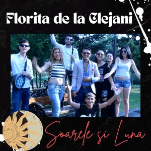 Listen to Soarele si luna song with lyrics from Florita de la Clejani