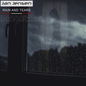 ดาวน์โหลดและฟังเพลง Rain and Tears พร้อมเนื้อเพลงจาก Jan Jensen