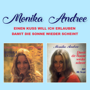 Monika Andree的专辑Einen Kuss will ich erlauben / Damit die Sonne wieder scheint