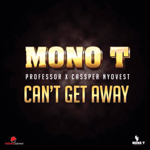 Dengarkan lagu Can't Get Away nyanyian Mono T. dengan lirik
