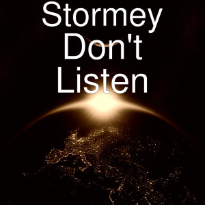 Album Don't Listen (Explicit) oleh Stormey