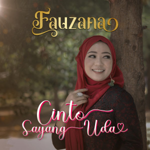 收听Fauzana的Cinto Sayang Uda歌词歌曲