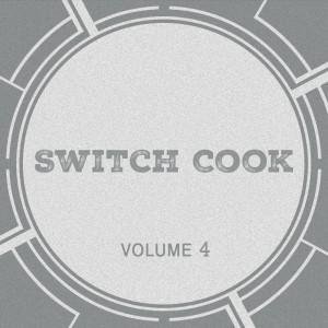 อัลบัม Switch Cook, Vol. 4 ศิลปิน Switch Cook