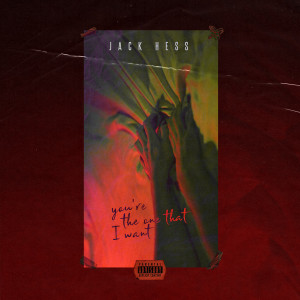 ดาวน์โหลดและฟังเพลง You're the One That I Want (Explicit) พร้อมเนื้อเพลงจาก Jack Hess