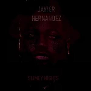Javier The Snake的專輯Slimey Nights (Explicit)