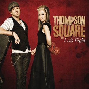 ดาวน์โหลดและฟังเพลง Let's Fight พร้อมเนื้อเพลงจาก Thompson Square