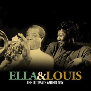 Ella Fitzgerald的專輯Ella & Louis the Ultimate Anthology