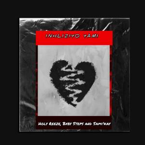 Album Inhliziyo Yami (feat. Bxby Steps & Sami'kay) from Holy reeze