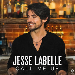 ดาวน์โหลดและฟังเพลง Call Me Up พร้อมเนื้อเพลงจาก Jesse Labelle