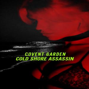 Covent Garden的專輯Cold Shore Assassin