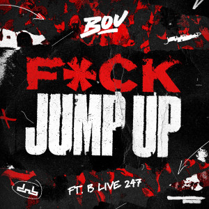 B Live的專輯F*ck Jump Up (feat. B Live) (Explicit)