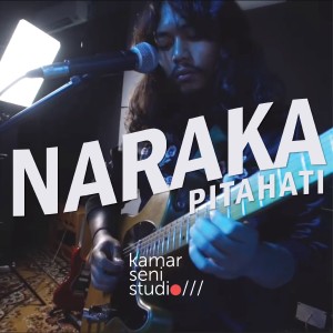 Pitahati的專輯Naraka - Live di KSSLS