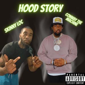 อัลบัม Hood Story (feat. Conway the Machine) (Explicit) ศิลปิน Skinny Loc