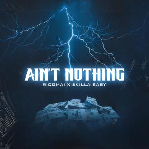 Album Ain't Nothing (feat. Skilla Baby) (Explicit) from Ricomai