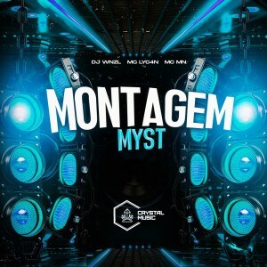 Montagem Myst (Explicit) dari DJ WNZL