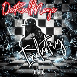 ดาวน์โหลดและฟังเพลง Industry (Explicit) พร้อมเนื้อเพลงจาก DaRealMaya