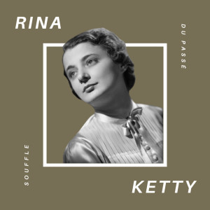 Album Rina Ketty - Souffle du Passé from Rina Ketty