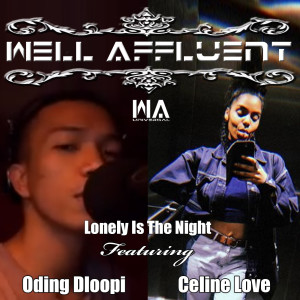 收聽Well Affluent的Lonely Is the Night歌詞歌曲