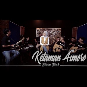 Listen to Ketaman Asmoro song with lyrics from Alindra Musik
