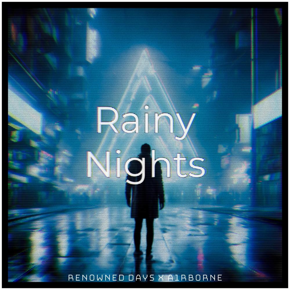 Rainy Nights (feat. A1RB0RNE)