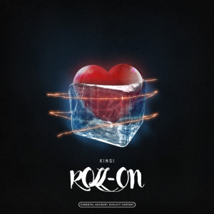Listen to Roll On (Explicit) song with lyrics from Kingi