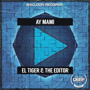 Album Ay Mami oleh El Tiger