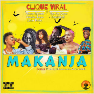 Listen to Makanja Femix song with lyrics from Clique Viral