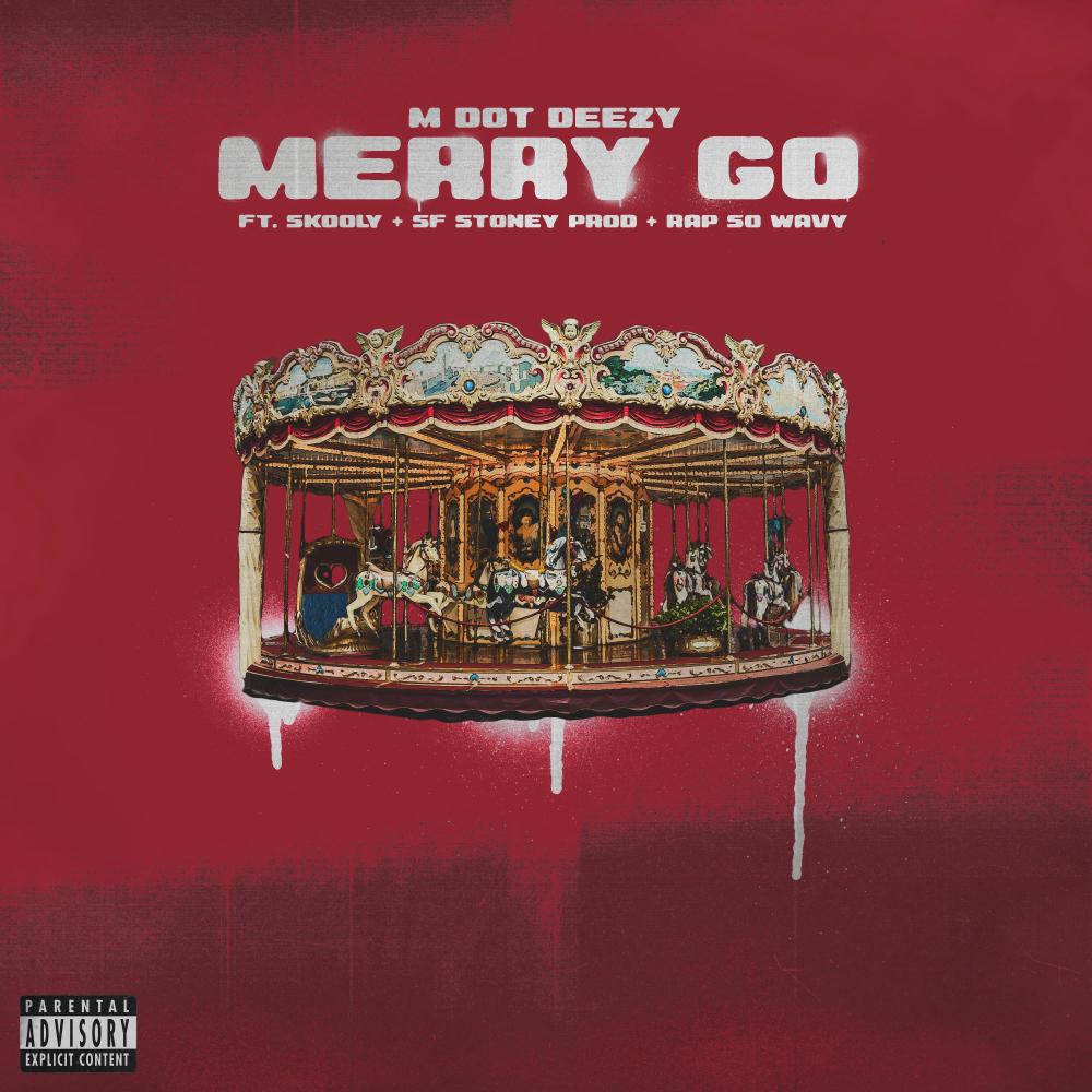 Merry Go (feat. Skooly & Sf Stoney) (Explicit)