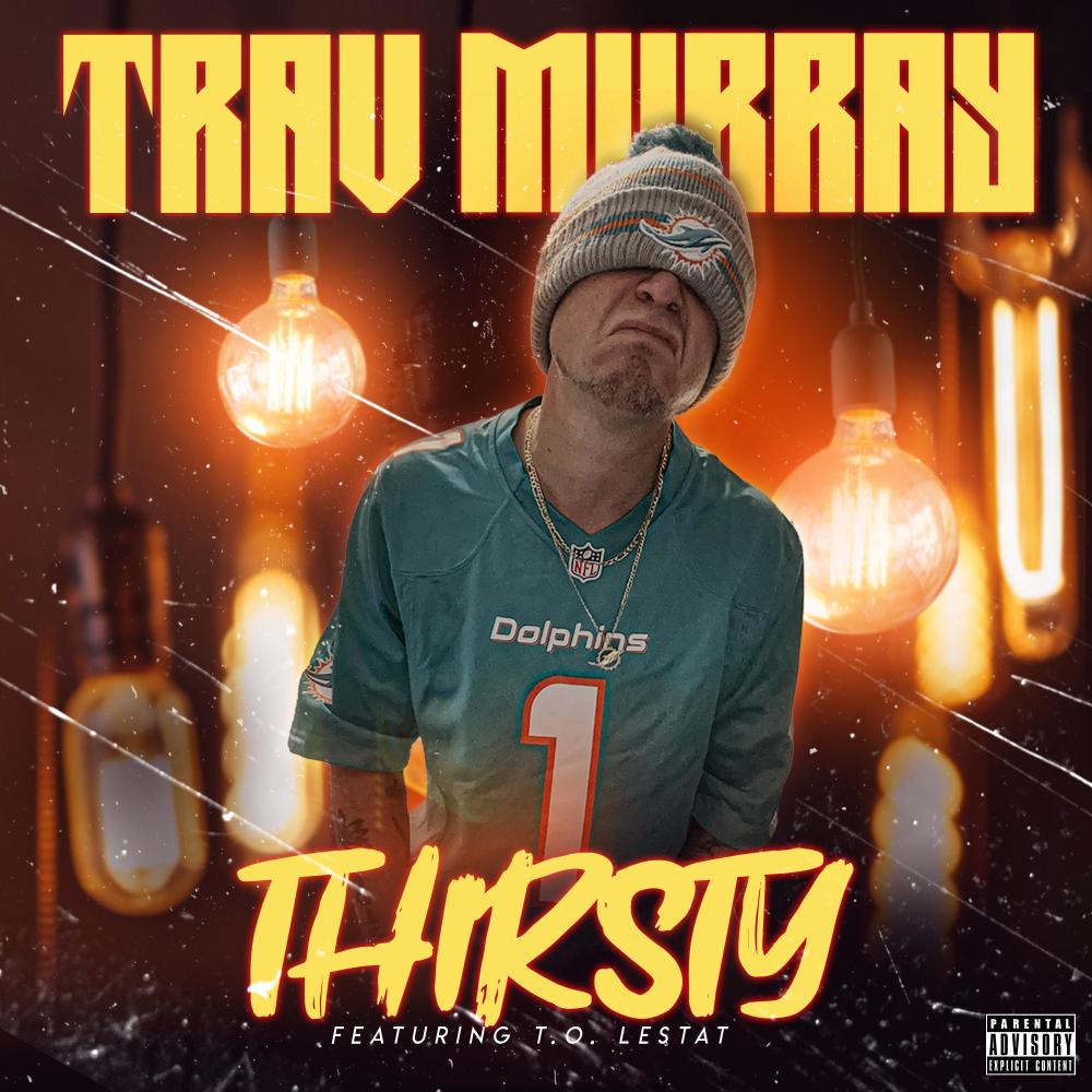 Thirsty (feat. T.O. Lestat) (Explicit)