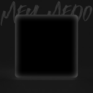 Album Meu Medo from Ninja