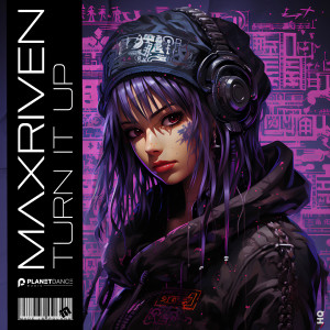 ดาวน์โหลดและฟังเพลง Turn It Up พร้อมเนื้อเพลงจาก MaxRiven