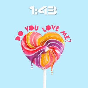 Album Do You Love Me? oleh 1:43