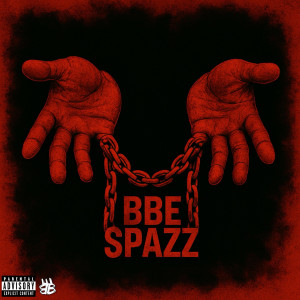 收聽BBE Spazz的Hands Out (Explicit)歌詞歌曲