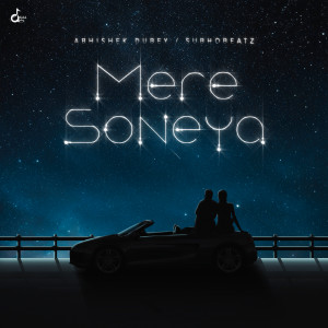 Listen to Mere Soneya song with lyrics from Abhishek Dubey