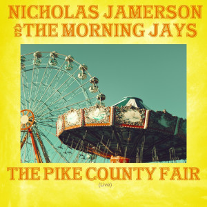 The Pike County Fair (Live) dari Nicholas Jamerson