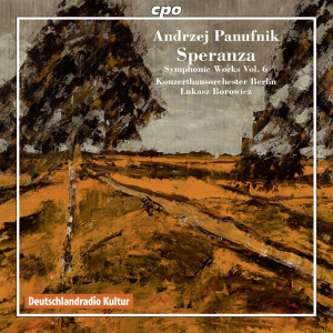 อัลบัม Panufnik: Symphonic Works, Vol. 6 ศิลปิน Andrzej Panufnik