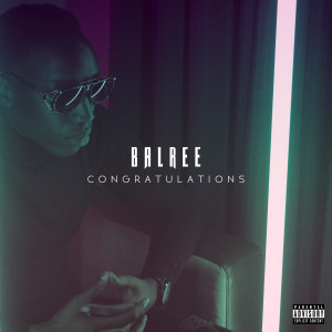 收聽Balrée的Congratulations (Explicit)歌詞歌曲