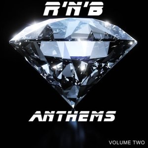 R 'N' B Anthems, Volume Two (Explicit)