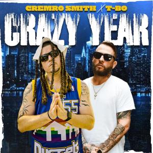 อัลบัม Crazy Year (feat. T-Bo da Firecracker) (Explicit) ศิลปิน Cremro Smith