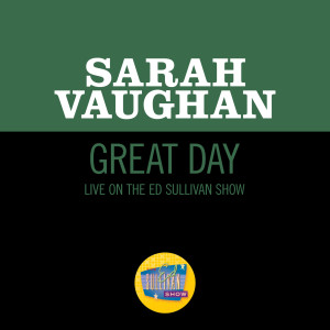 Sarah Vaughan的專輯Great Day (Live On The Ed Sullivan Show, December 10, 1961)