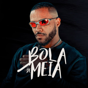 Album Bola De Meia (Explicit) from 