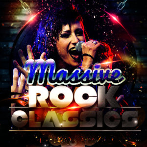 Classic Rock Heroes的專輯Massive Rock Classics (Explicit)