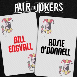 อัลบัม Pair of Jokers: Bill Engvall & Rosie O'Donnell (Explicit) ศิลปิน Rosie O'Donnell